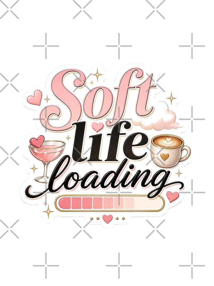 Soft Life Loading Cute Pink Self Care Aesthetic by NaphDesigns