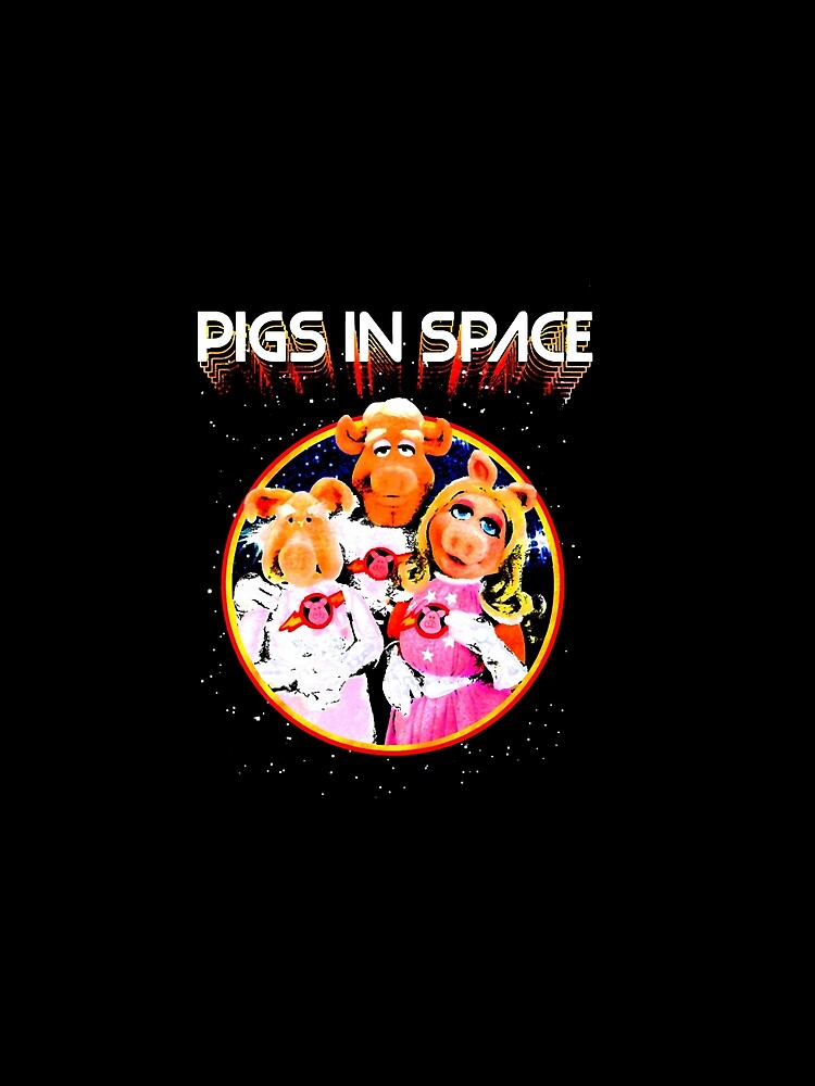 The muppets pigs in space soft fitted by ROGERSPENCER1