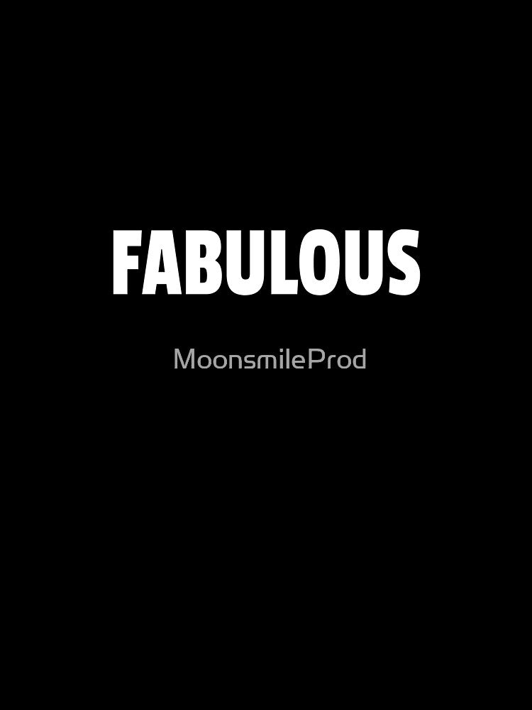 Fabulous by MoonsmileProd