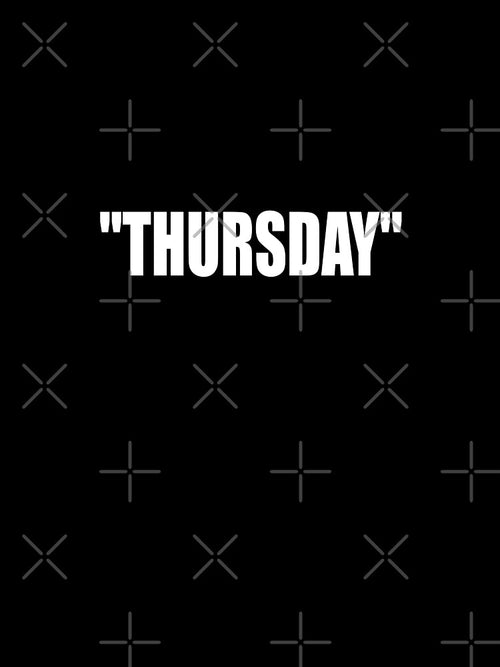 "THURSDAY" by Montrepeneuer