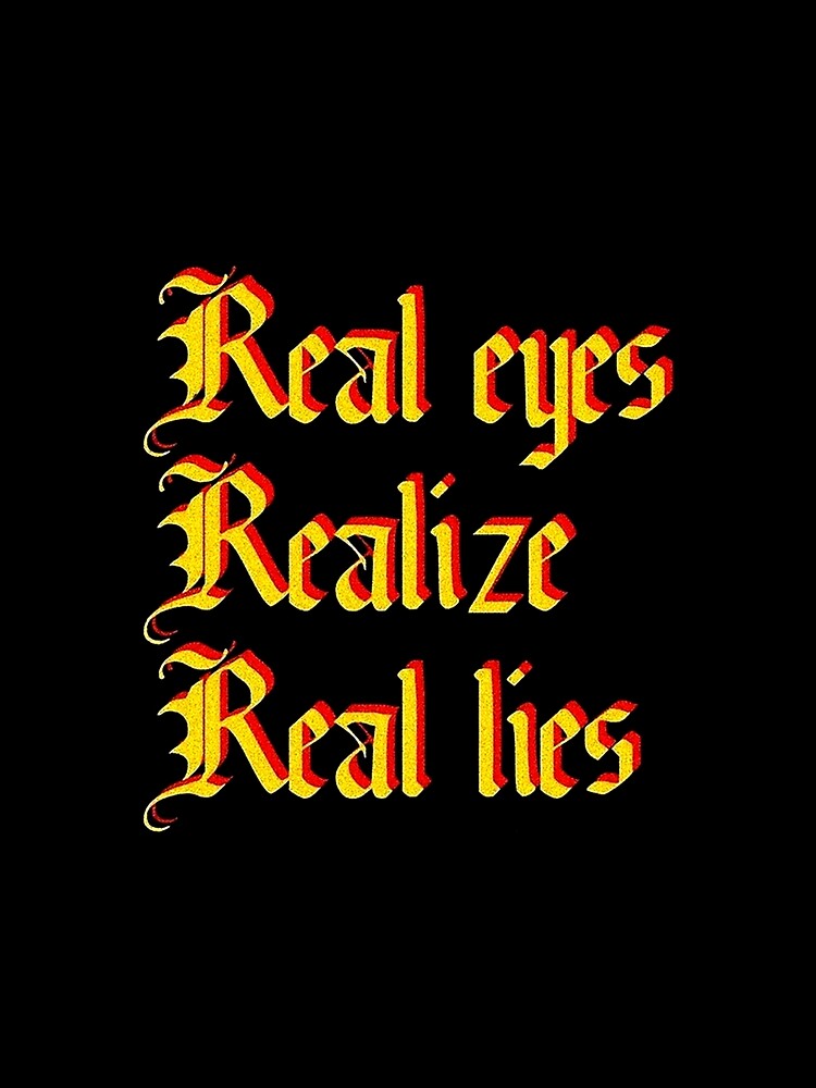 Real Eyes Realize Real Lies Premium T-Shirt by carmelakata