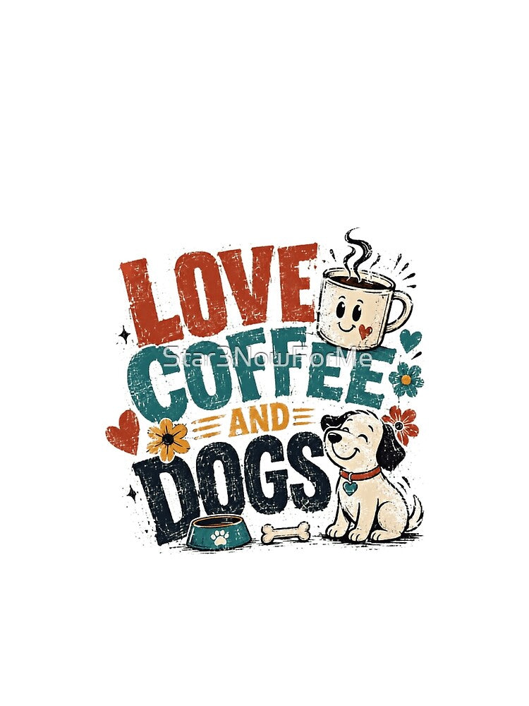 Love Coffee And Dogs Dog Owner Coffee Drinker Pet Parent by Star3NowForMe
