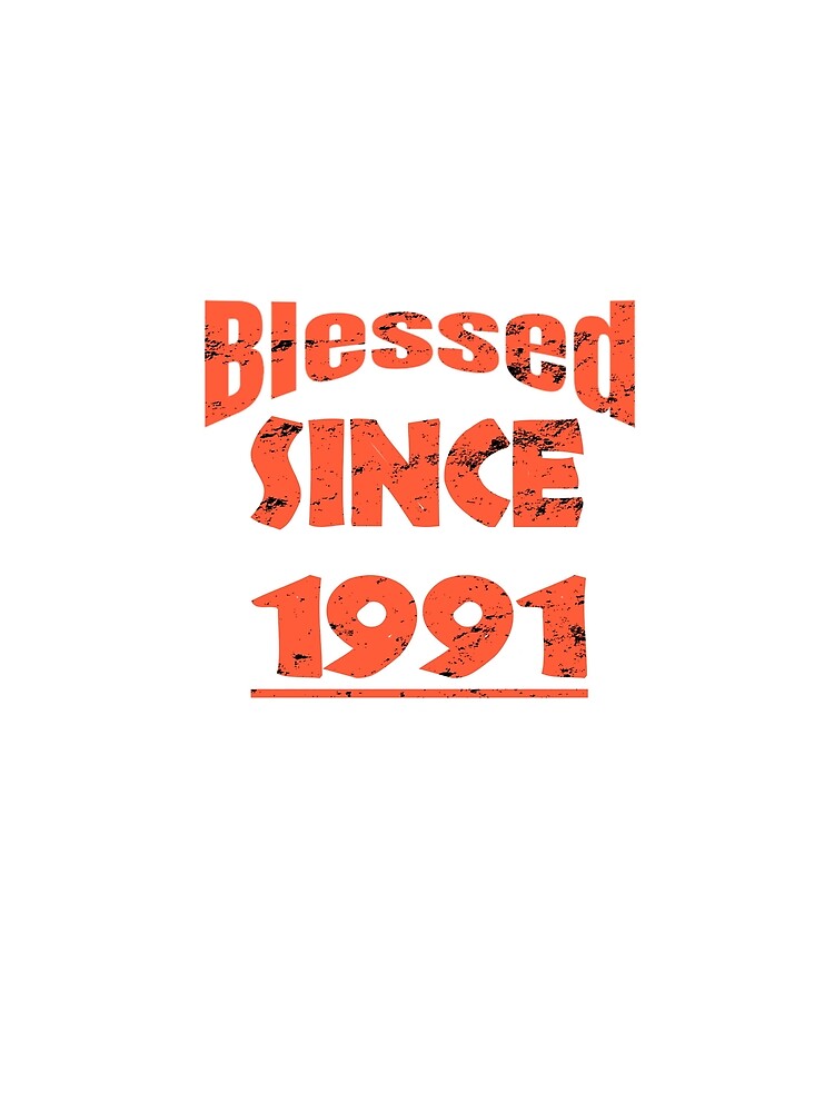 Birthday Gift Born in 1991 Birthday Gift T-Shirt by VG14