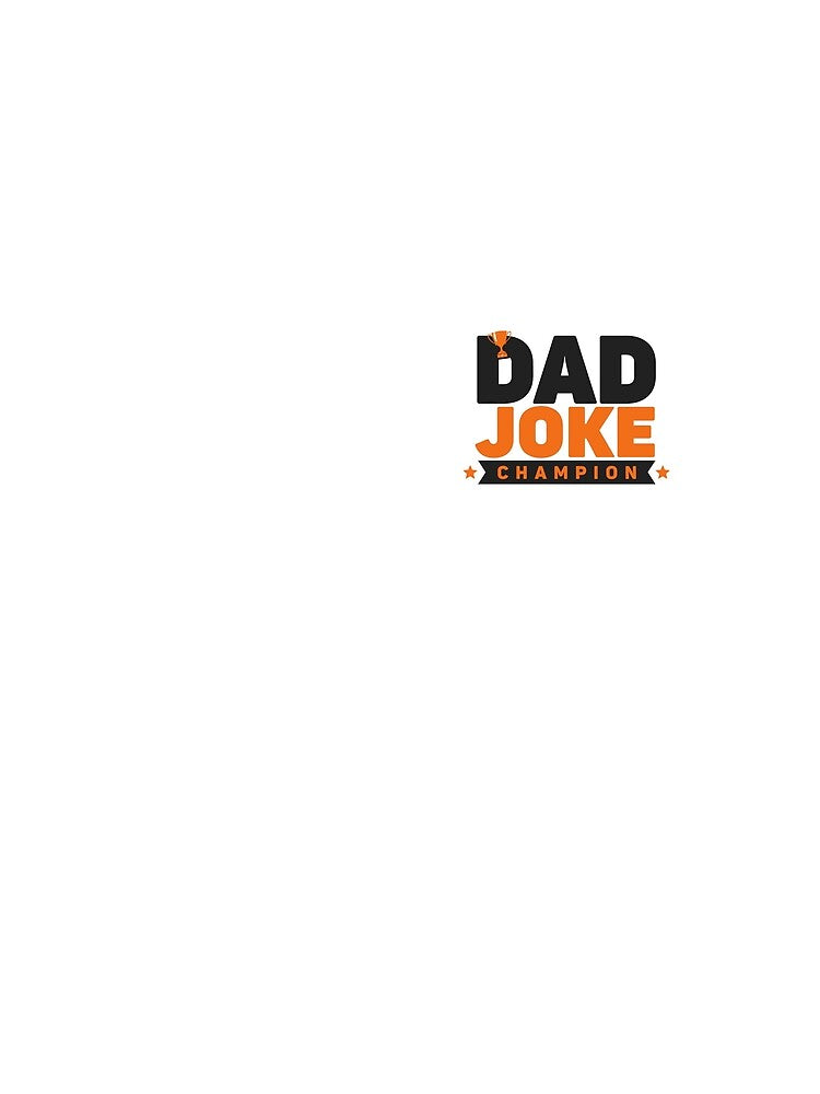 Dad Joke Champion Funny Typography Design by Craft99