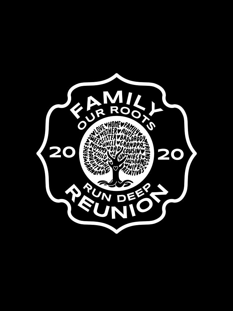 Family Reunion 2020 Matching Tree Roots Run Deep Celebration design by CreatedByHeidi