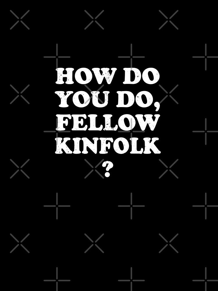 Funny Family Reunion How Do You Do Fellow Kinfolk Matching by elderberry