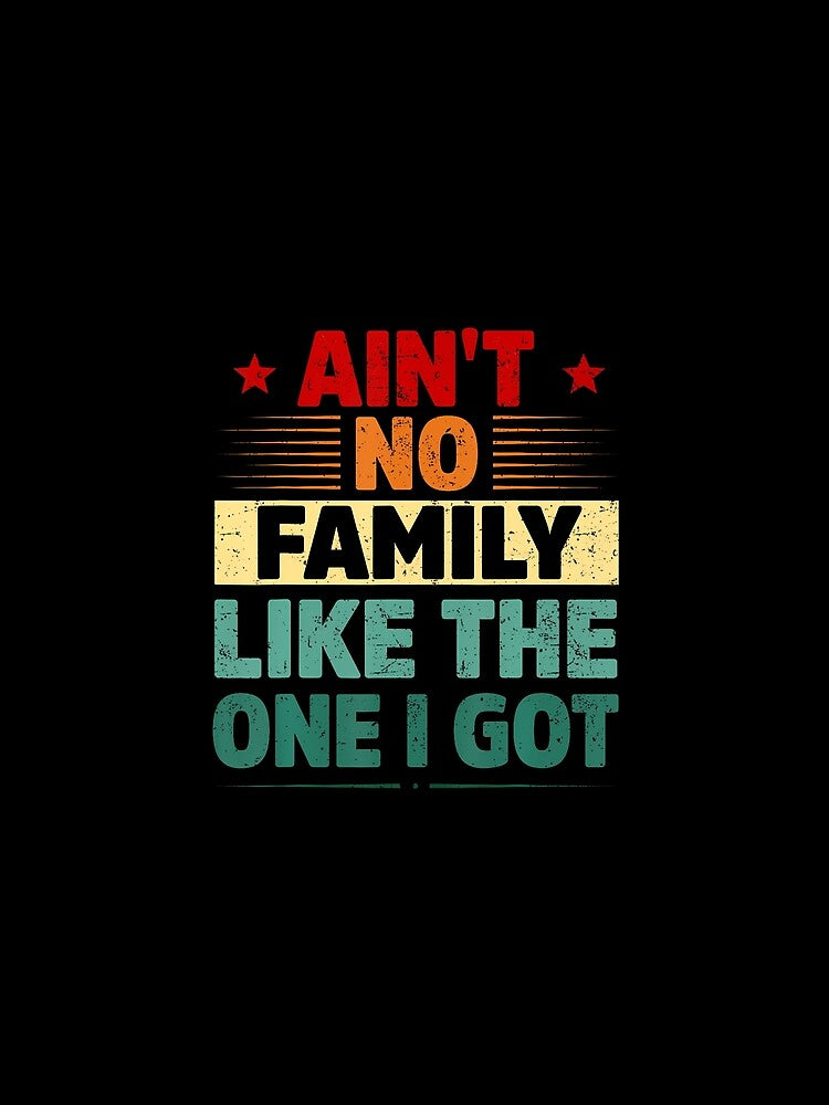 Ain't No Family Like The One I Got Reunion Matching s by mischwpwarso
