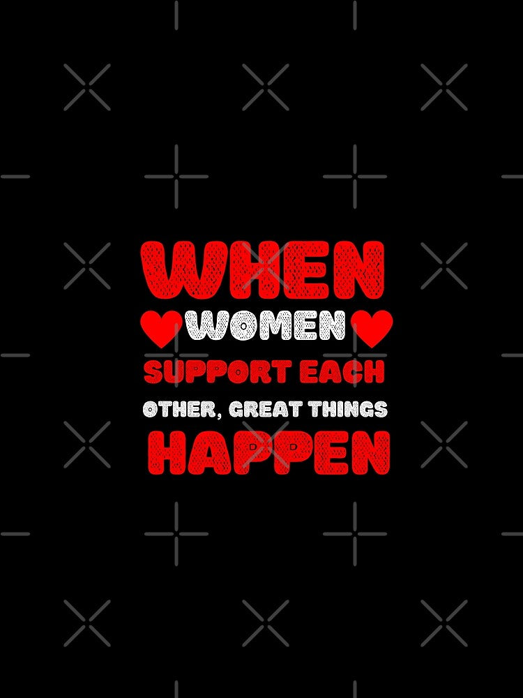 When women support each other great things happen, women, women 'day, women day's celebration, best gift for women by STELLA-BRILANTE