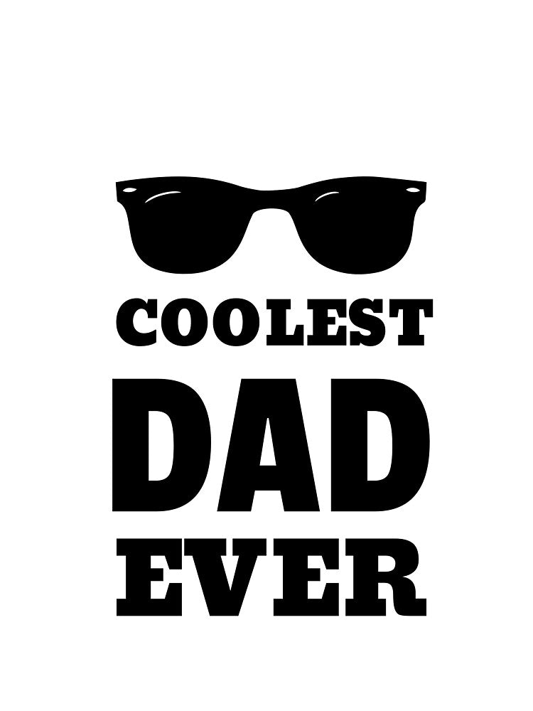 Coolest Dad Ever Sunglasses Father's Day by davestees506