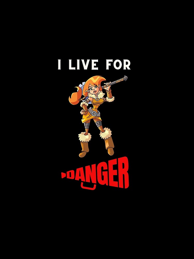 I live for danger kawaii by TAMBUGH