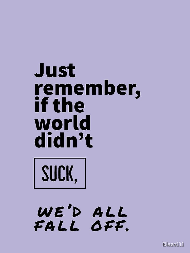 The World Does Suck But What If Didn't? by Blaze111