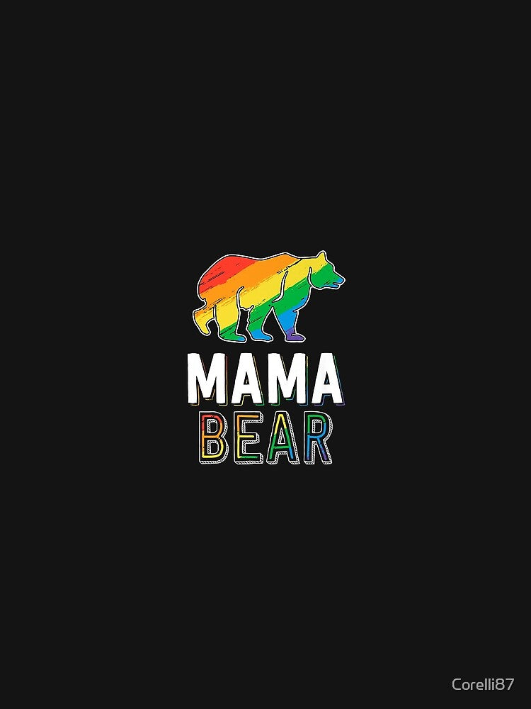 Gay Mama Bear Shirt Proud Mom LGBTQ Parent LGBT Mother Premium by Corelli87