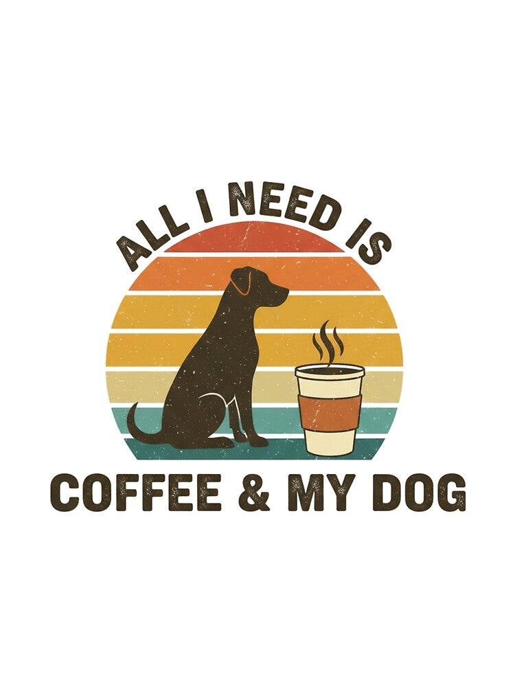 Coffee & My Dog by JavaJokeTees