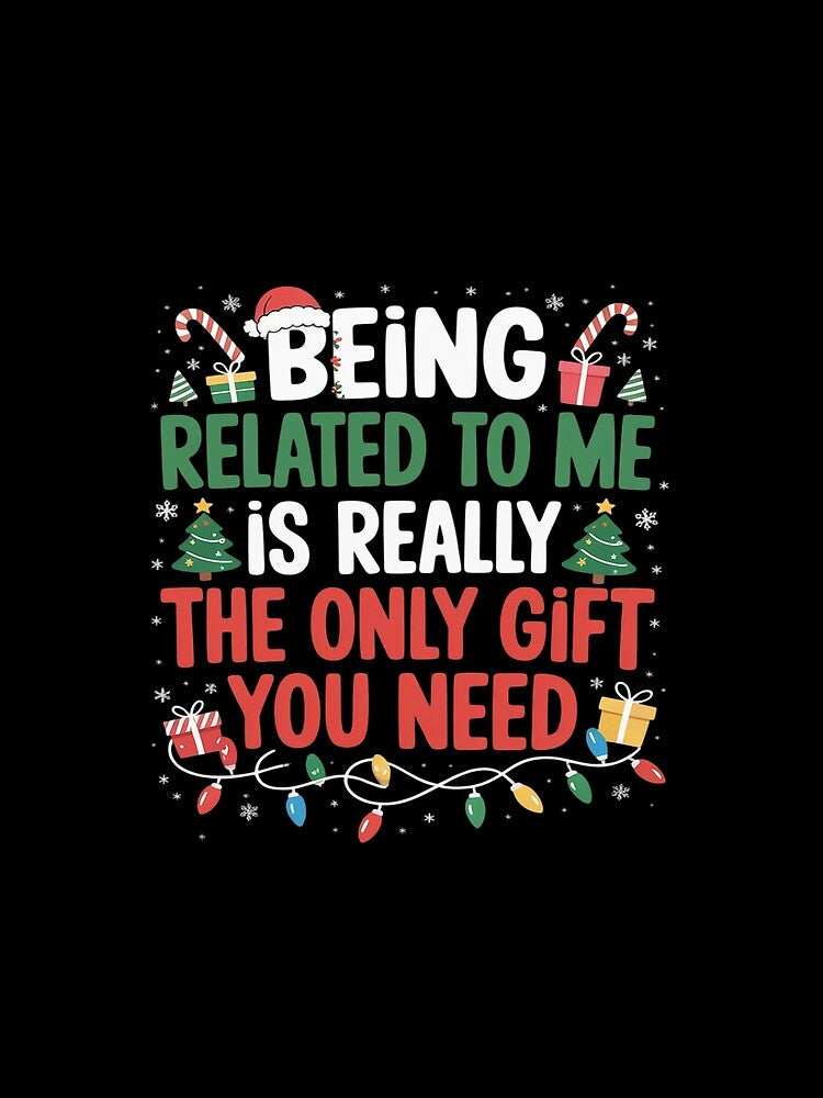 Being Related To Me Funny Christmas Family Xmas Pajamas by RayArmstrong
