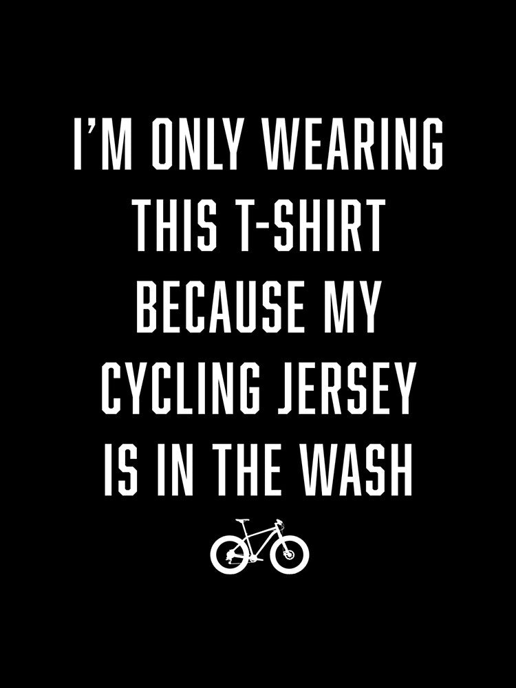 Cycling Jersey Is In The Wash Premium T-Shirt by cohenashl6