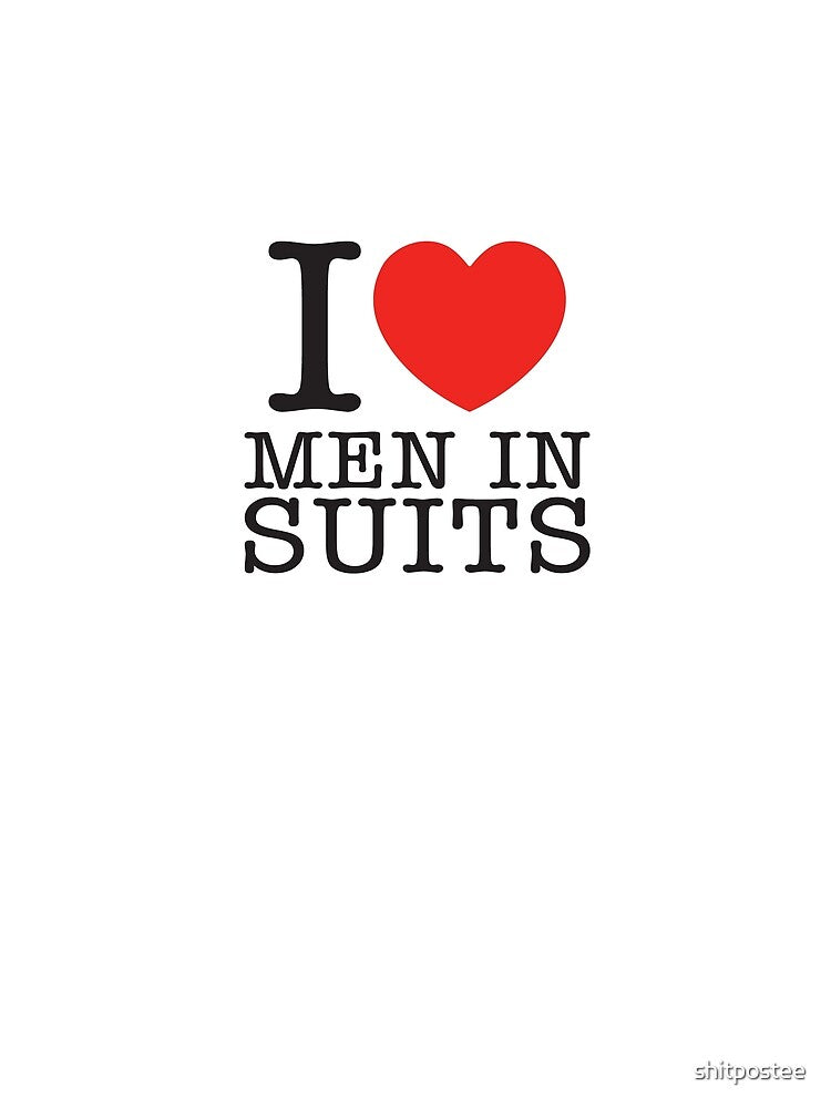 I Love Men In Suits by shitpostee