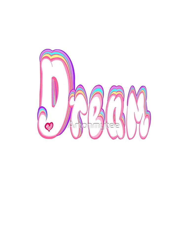 Dream Dreams Dreamer Pastel Bubble Letters Aesthetic by Artonmytee