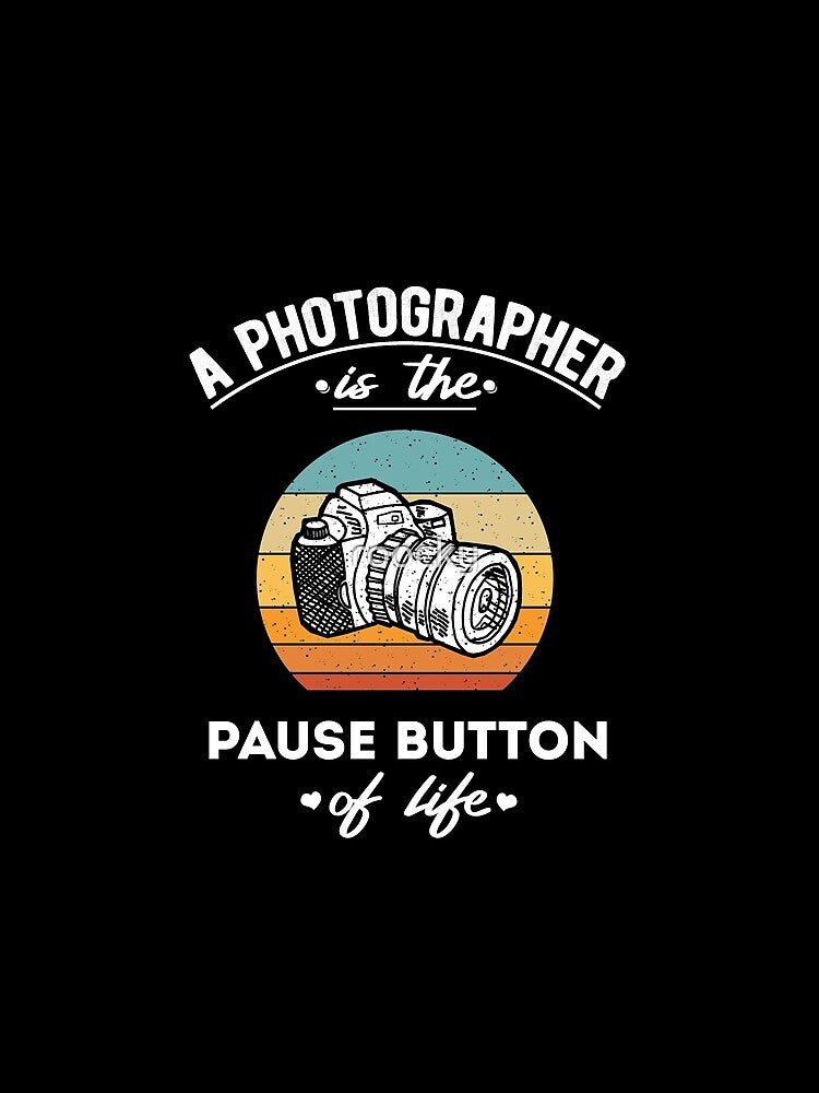 A Photographer Is The Pause Button Of  Life by roocky