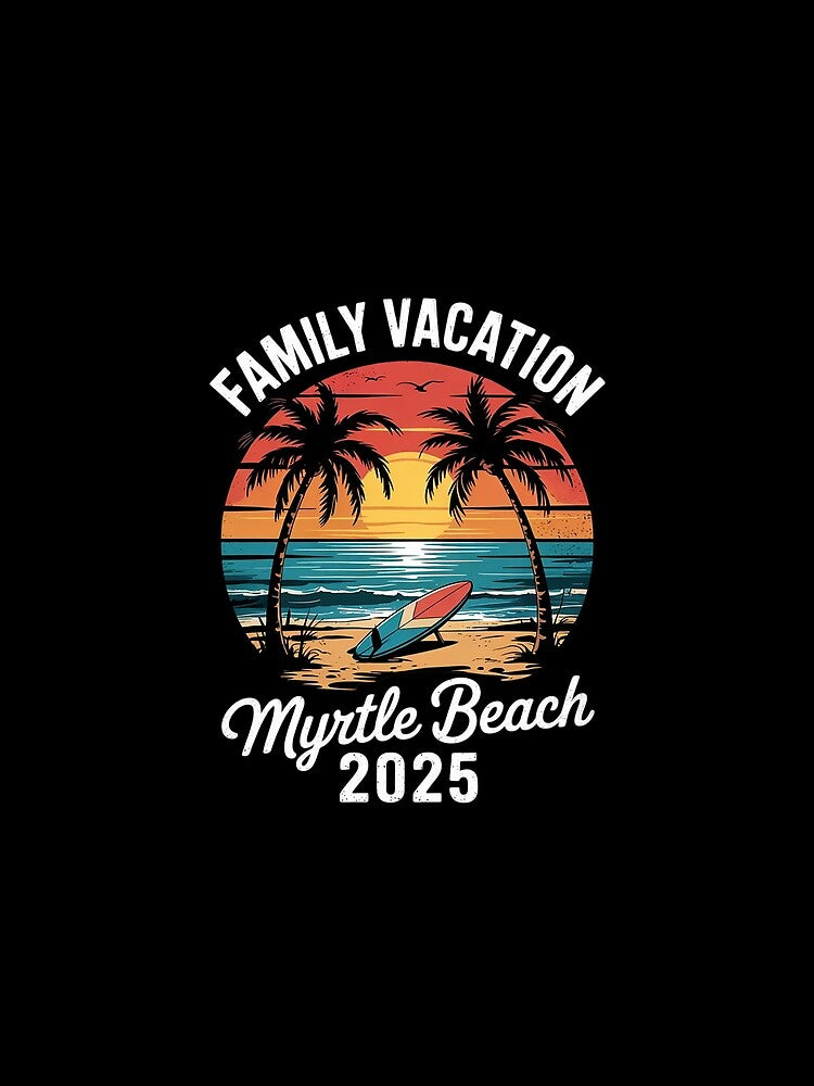 Family Vacation 2025 Myrtle Beach Summer Matching by CombatTask