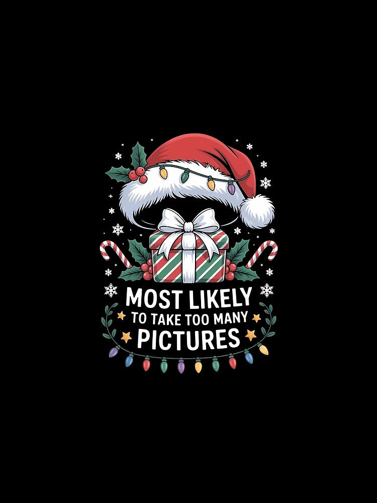 Most Likely To Take Too Many Pictures Xmas Matching Family by LunaCrazeArt