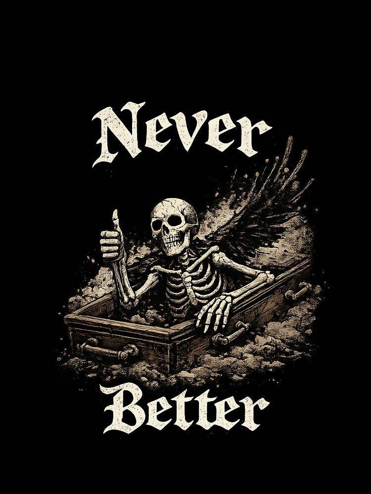 Never Better by My Artprintz