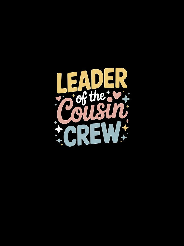 Leader of the Cousin Crew Family Reunion Squad by SuperAndSocial