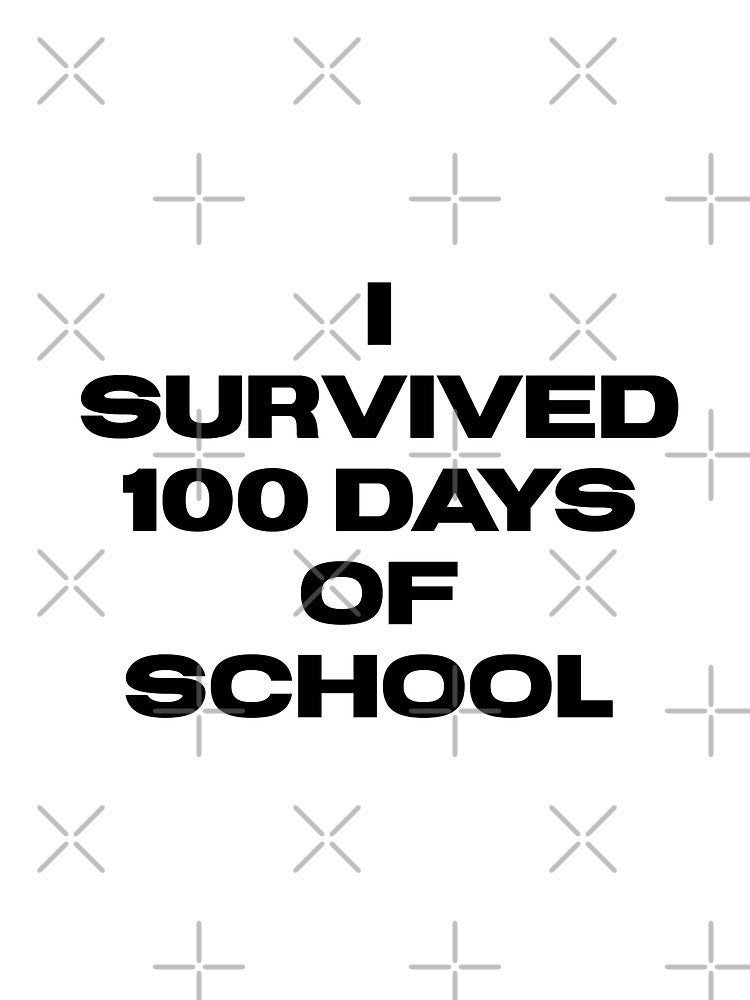 I Survived 100 Days of School by SciathDe