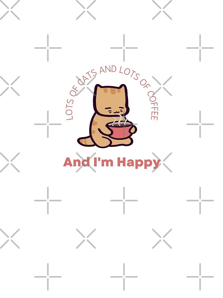 Lots of Cats and Lots of Coffee And I'm Happy by ThumboArtBumbo