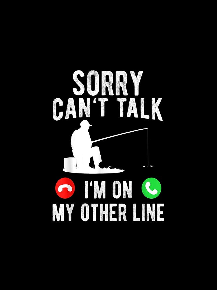 Sorry Can'T Talk Im On My Other Line by Venaytauch
