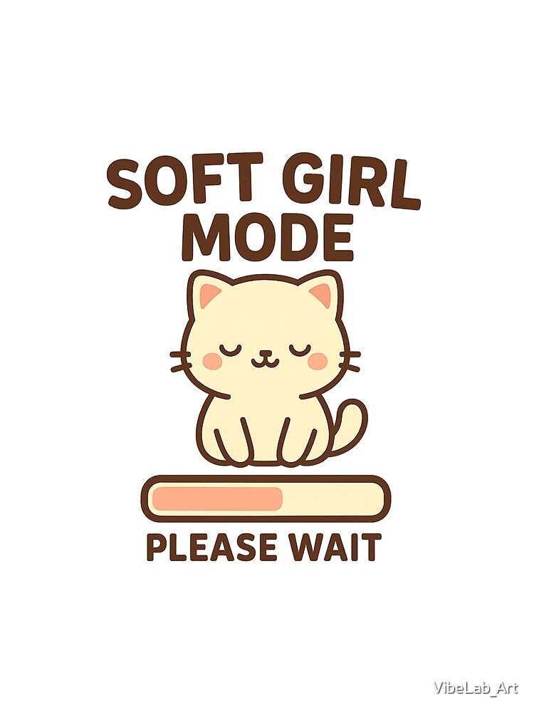 Soft Girl Mode – Please Wait – Aesthetic Kawaii Cat by VibeLab_Art