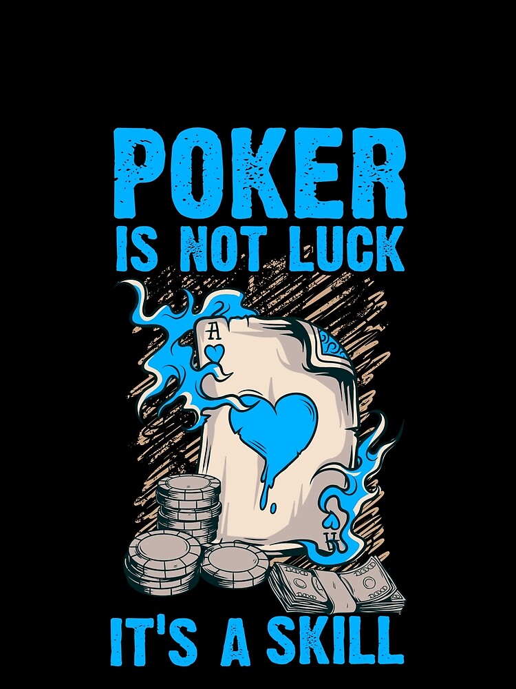 Poker is not luck by MadSharkWear