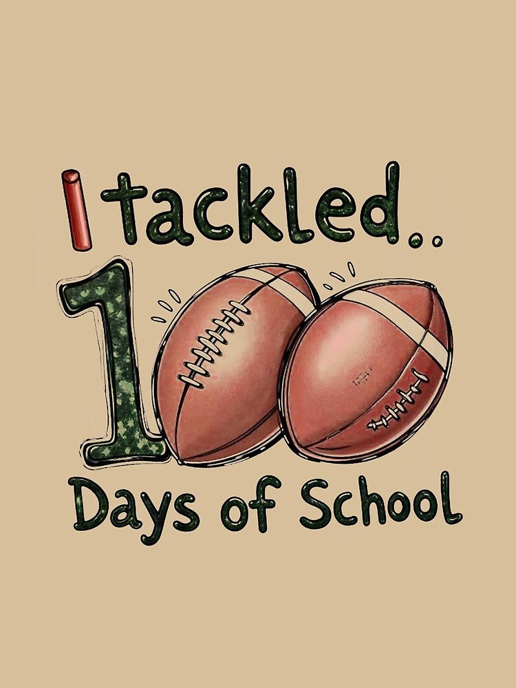 I Tackeled 100 Days of School Shirt, 100 Days of Doing Teacher Things Sweatshirt, Happy 100 Days Of School, 100 Days Celebration Shirt, Teacher Gift by FitFisher