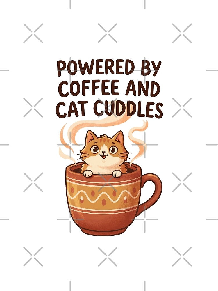 Powered by Coffee and Cat Cuddles by Quillway