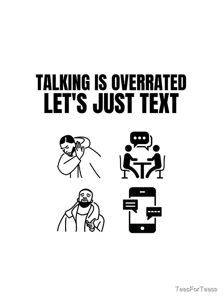 Talking Is Overrated Let's Just Text Funny Introvert T-Shirt by TeesForTease