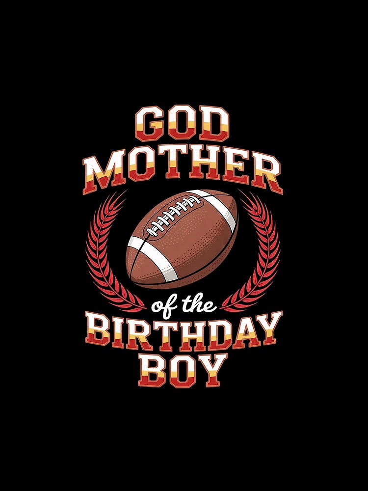 Godmother Of The Birthday Boy Football Matching Family Party by VerseFarm