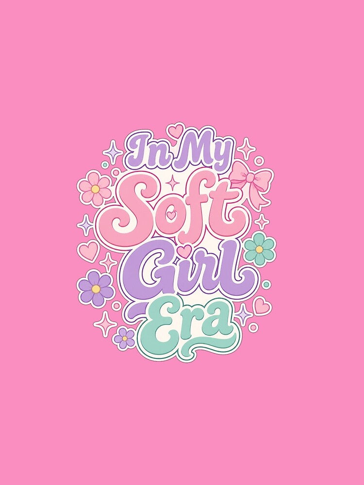 In My Soft Girl Era Cute Coquette Aesthetic Pastel Typography Design by Lozarux