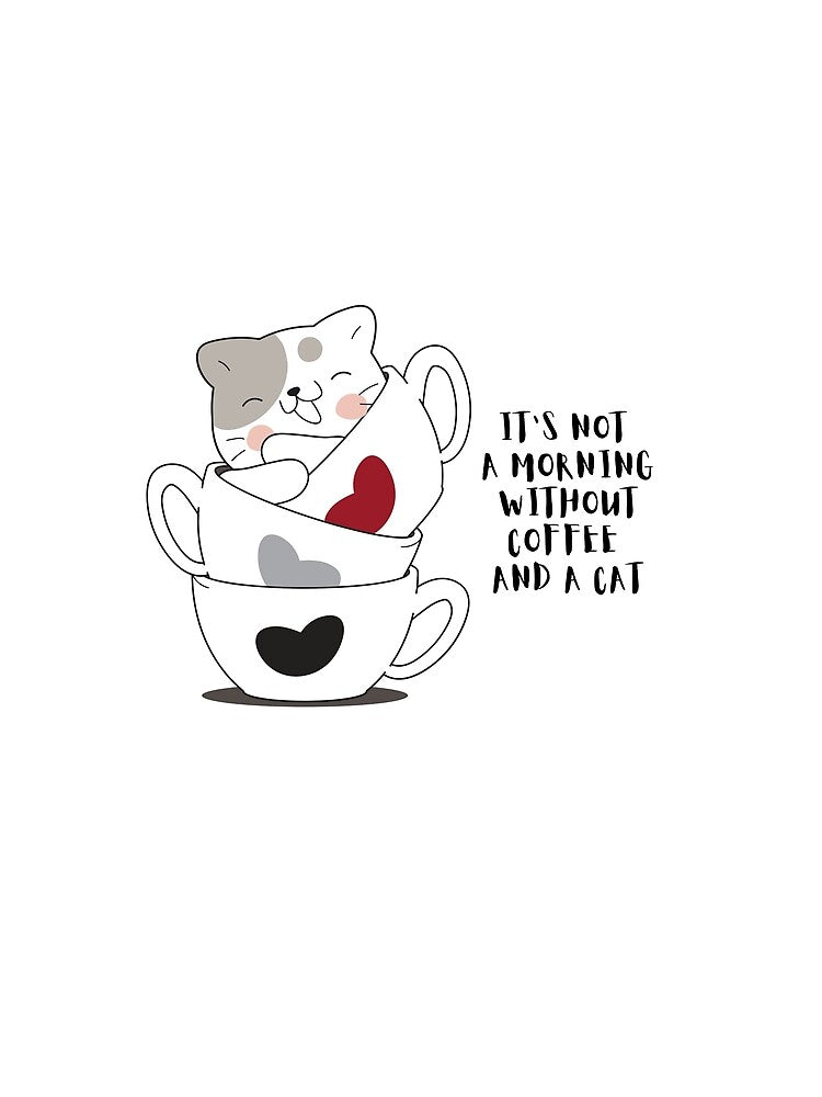 It's Not a Morning Without Coffee And a Cat. by Dinasshop