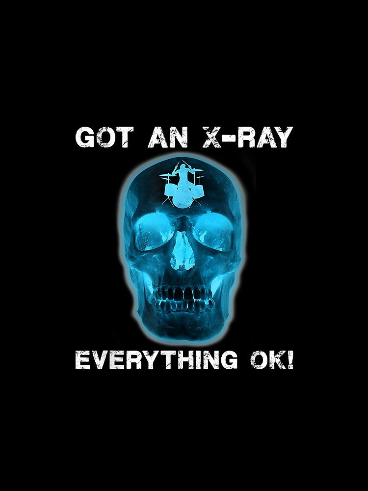 Heavy Metal - Got An X-Ray - Drummer Hard Rock - Skull Rock T-Shirt by Keithjame012