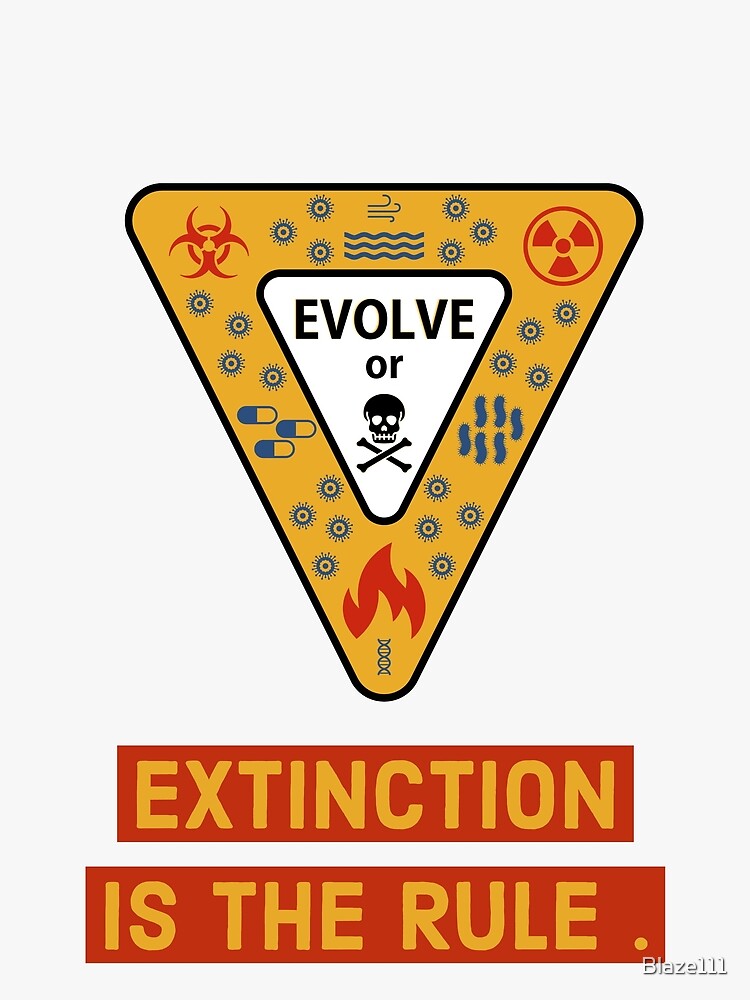 Extinction Is The Rule. by Blaze111