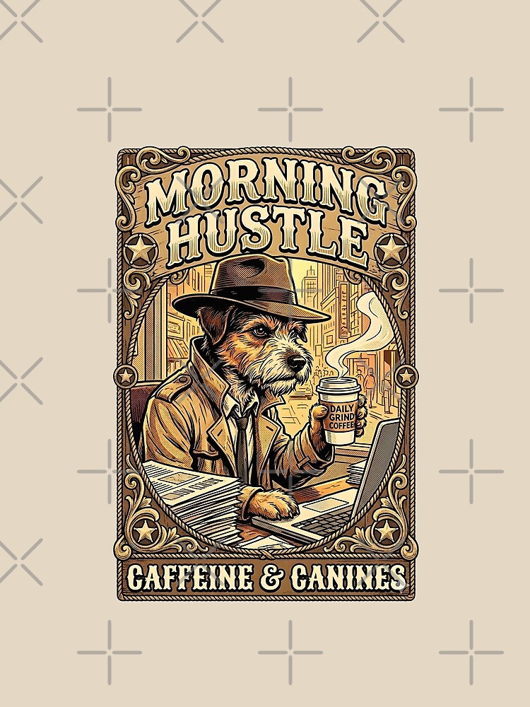 Funny Retro Dog Detective Drinking Coffee Morning Hustle by BorgSpareParts