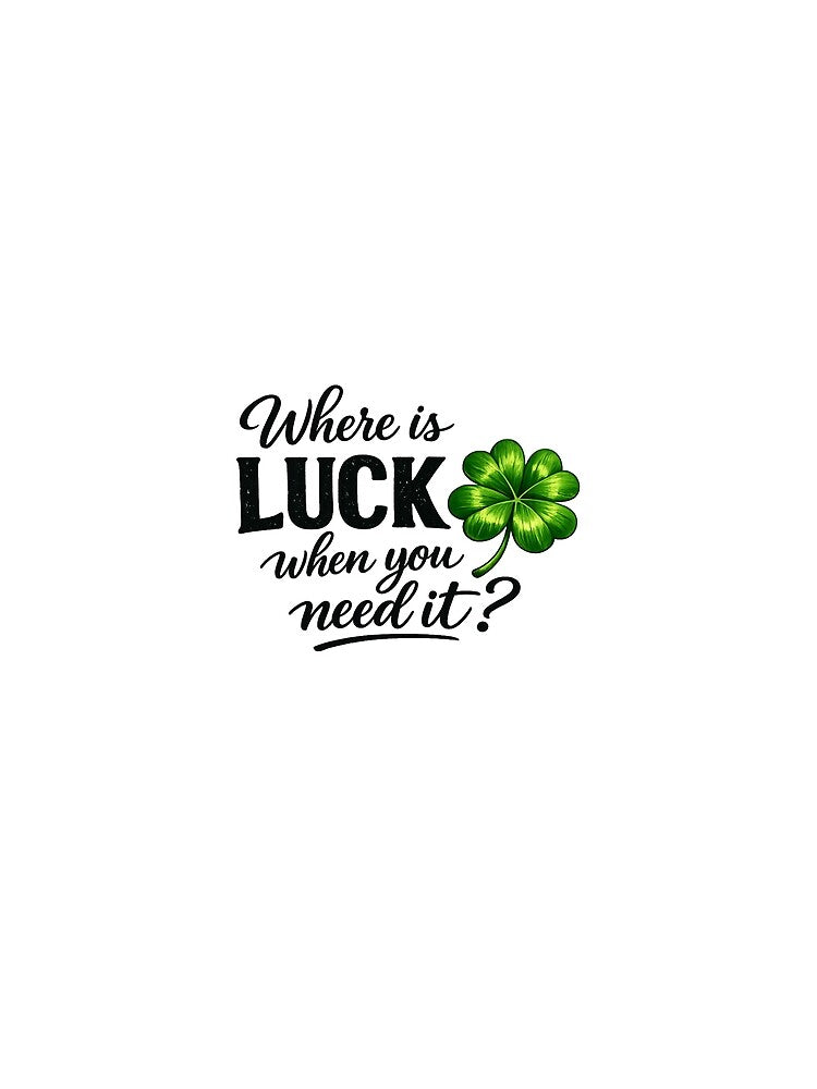 Funny "Luck" Phrase by JayVisionz