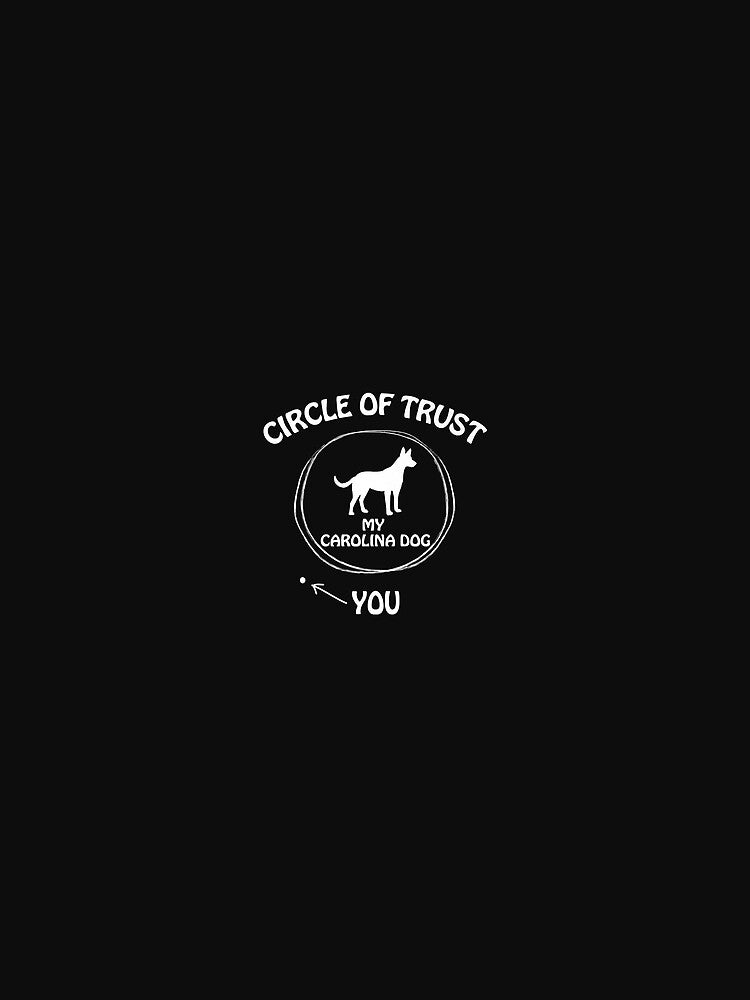 Circle of Trust My Carolina Dog funny Premium by luciaaljudith