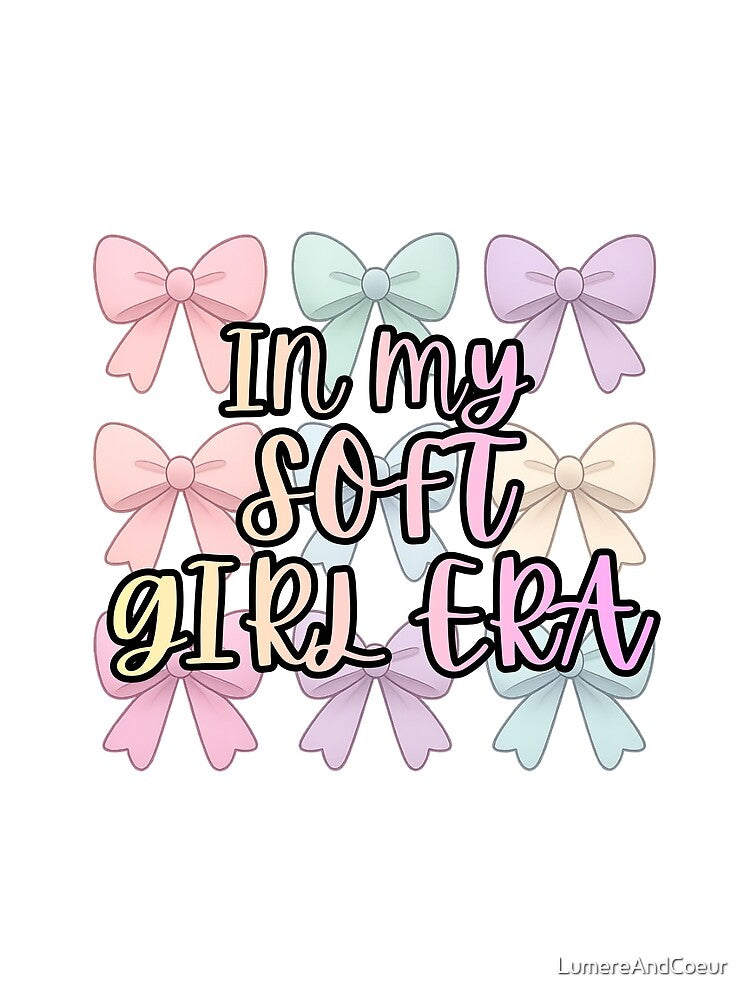 In My Soft Girl Era Cute Pastel Bow Aesthetic Design by LumereAndCoeur
