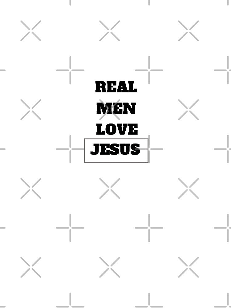 real men love jesus, motivational christian quote for men by DareDreams