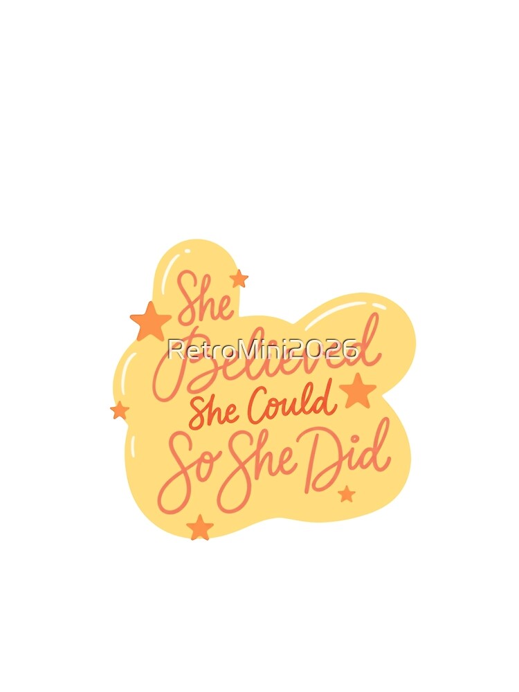 She Believed She Could So She Did Inspirational Motivational Quote Women Empowerment by RetroMini2026