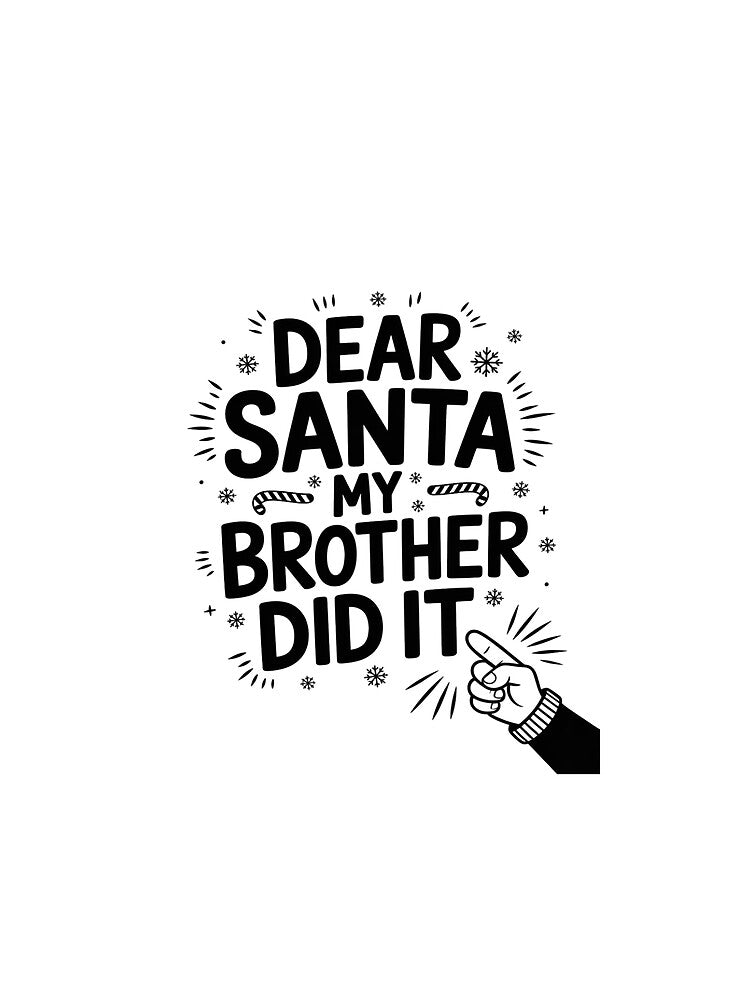 Dear Santa My Brother Did It cool Christmas Matching Family by THagBlue