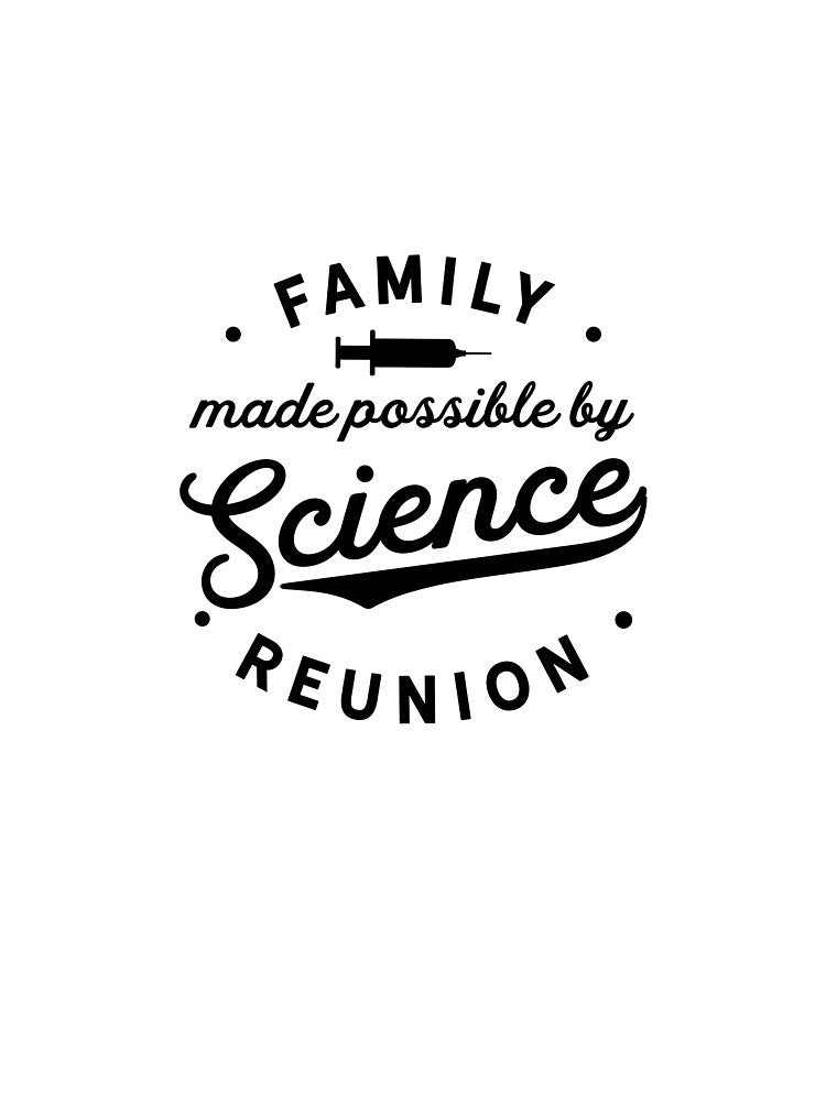Family Reunion Possible By Science / Vaccinated Vaccine design by CreatedByHeidi