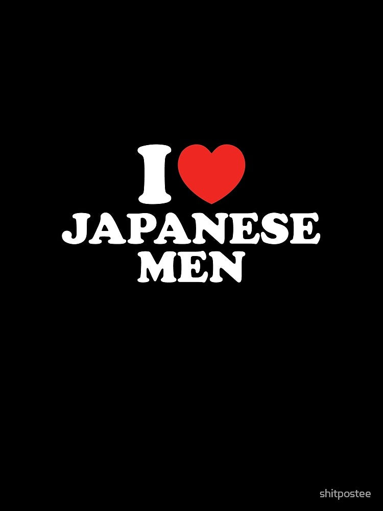 I Love Japanese Men by shitpostee