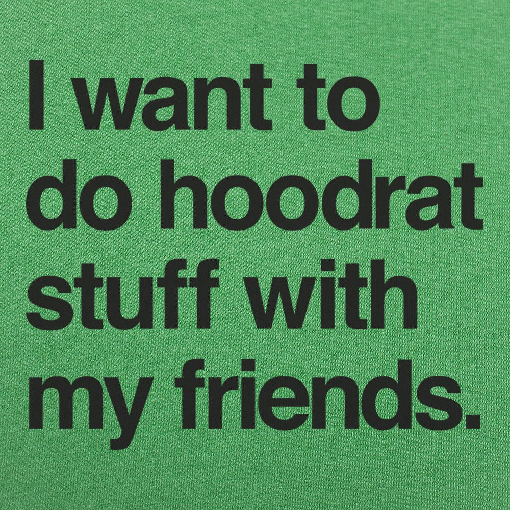 Hoodrat Stuff With Friends