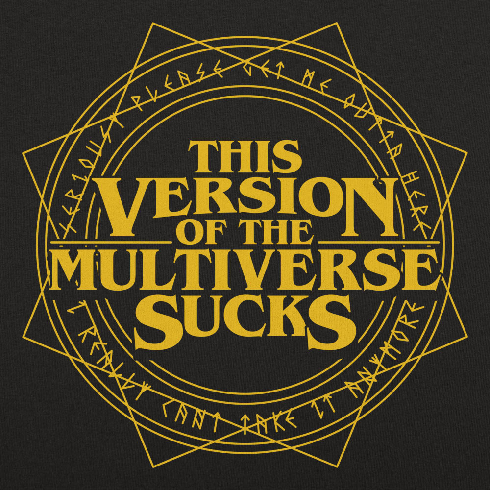 Multiverse Sucks
